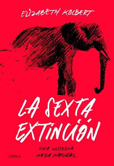 SEXTA EXTINCIÓN, LA | 9788491991649 | KOLBERT, ELIZABETH | Llibreria Drac - Llibreria d'Olot | Comprar llibres en català i castellà online