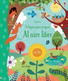 AL AIRE LIBRE (SOLAPAS PARA PEQUES) | 9781474979542 | AA.DD. | Llibreria Drac - Llibreria d'Olot | Comprar llibres en català i castellà online
