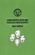 AQUESTA NIT NO PARLIS AMB NINGÚ | 9788494310867 | SAMPERE, JOSEP | Llibreria Drac - Llibreria d'Olot | Comprar llibres en català i castellà online