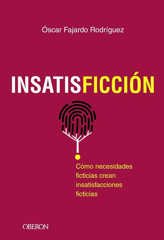 INSATISFICCIÓN | 9788441542518 | FAJARDO, ÓSCAR | Llibreria Drac - Llibreria d'Olot | Comprar llibres en català i castellà online