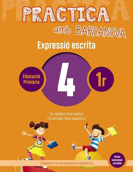 PRACTICA AMB BARCANOVA 4. EXPRESSIÓ ESCRITA | 9788448948238 | AA.DD. | Llibreria Drac - Llibreria d'Olot | Comprar llibres en català i castellà online