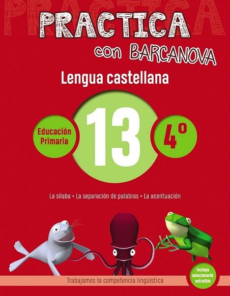 LENGUA CASTELLANA 13 (PRACTICA CON BARCANOVA 4T) | 9788448945381 | CAMPS, MONTSE; SERRA, LLUÏSA | Llibreria Drac - Librería de Olot | Comprar libros en catalán y castellano online