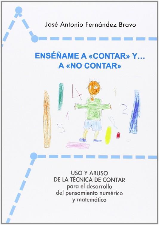 ENSÉÑAME A "CONTAR" Y A "NO CONTAR" | 9788493495473 | FERNÁNDEZ BRAVO, JOSÉ ANTONIO | Llibreria Drac - Llibreria d'Olot | Comprar llibres en català i castellà online