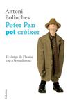 PETER PAN POT CREIXER | 9788466411233 | BOLINCHES, ANTONI | Llibreria Drac - Llibreria d'Olot | Comprar llibres en català i castellà online