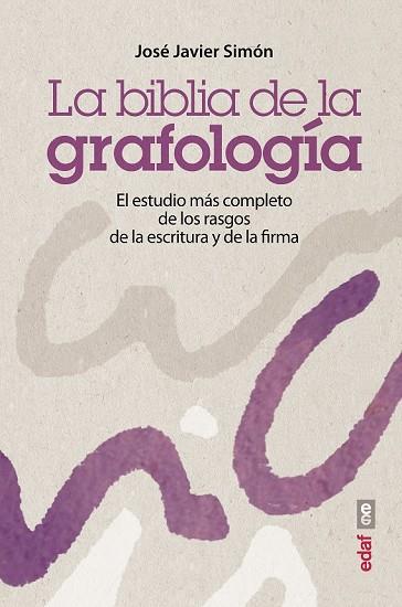 BIBLIA DE LA GRAFOLOGÍA, LA | 9788441435575 | SIMÓN, JOSÉ JAVIER | Llibreria Drac - Llibreria d'Olot | Comprar llibres en català i castellà online
