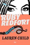 RUBY REDFORD. RESPIRA POR ULTIMA VEZ | 9788427204140 | CHILD, LAUREN | Llibreria Drac - Llibreria d'Olot | Comprar llibres en català i castellà online