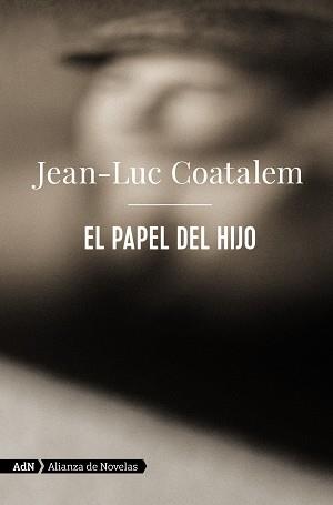 PAPEL DEL HIJO, EL  (ADN) | 9788413622194 | COATALEM, JEAN-LUC | Llibreria Drac - Llibreria d'Olot | Comprar llibres en català i castellà online