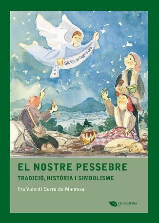 NOSTRE PESSEBRE, EL | 9788499796543 | SERRA, FRA VALENTÍ | Llibreria Drac - Librería de Olot | Comprar libros en catalán y castellano online