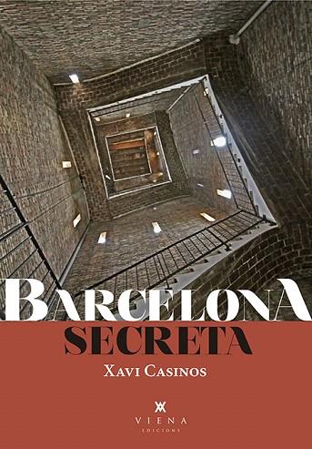 BARCELONA SECRETA | 9788494978470 | CASINOS COMAS, XAVI | Llibreria Drac - Llibreria d'Olot | Comprar llibres en català i castellà online