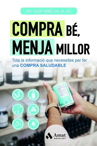 COMPRA BÉ MENJA MILLOR | 9788419870506 | YÁÑEZ, ÀLEX | Llibreria Drac - Llibreria d'Olot | Comprar llibres en català i castellà online