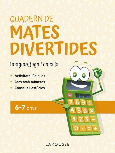 QUADERN DE MATES DIVERTIDES 6-7 ANYS | 9788419436887 | CIUDAD REAL, GINÉS; TORAL, ANTONIA | Llibreria Drac - Llibreria d'Olot | Comprar llibres en català i castellà online