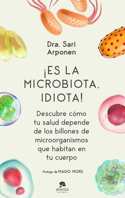 ES LA MICROBIOTA, IDIOTA! | 9788413440682 | ARPONEN, SARI | Llibreria Drac - Librería de Olot | Comprar libros en catalán y castellano online