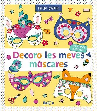 DECORO LES MEVES MASCARES - GROC | 9789403216980 | BALLON | Llibreria Drac - Librería de Olot | Comprar libros en catalán y castellano online