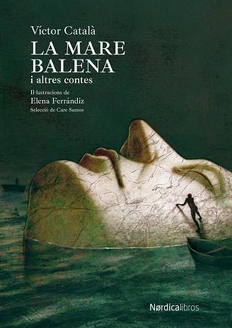 MARE BALENA I ALTRES CONTES, LA | 9788419735270 | CATALÁ, VICTOR | Llibreria Drac - Llibreria d'Olot | Comprar llibres en català i castellà online