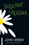 BUSCANT L'ALASKA | 9788415745754 | GREEN, JOHN | Llibreria Drac - Llibreria d'Olot | Comprar llibres en català i castellà online