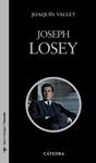JOSEPH LOSEY | 9788437626819 | VALLET, JOAQUIN | Llibreria Drac - Llibreria d'Olot | Comprar llibres en català i castellà online