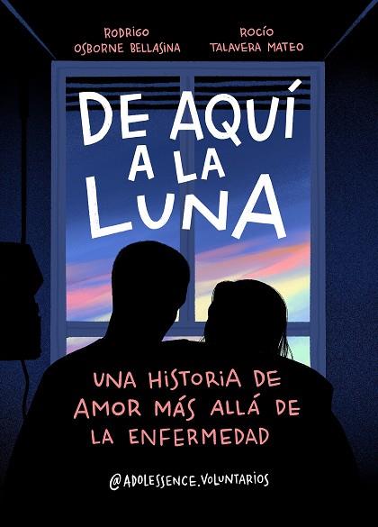 DE AQUÍ A LA LUNA | 9788417921392 | ADOLESSENCE VOLUNTARIOS | Llibreria Drac - Llibreria d'Olot | Comprar llibres en català i castellà online