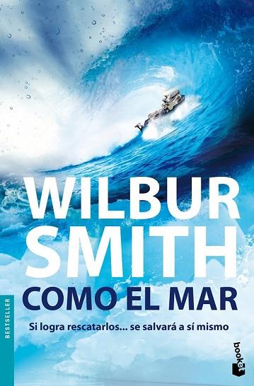 COMO EL MAR | 9788408005582 | SMITH, WILBUR | Llibreria Drac - Llibreria d'Olot | Comprar llibres en català i castellà online