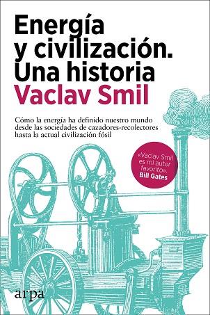 ENERGÍA Y CIVILIZACIÓN. UNA HISTORIA | 9788418741081 | SMIL, VACLAV | Llibreria Drac - Llibreria d'Olot | Comprar llibres en català i castellà online