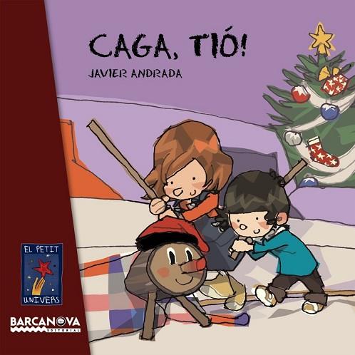 CAGA TIO (EL PETIT UNIVERS) | 9788448926601 | ANDRADA, JAVIER | Llibreria Drac - Librería de Olot | Comprar libros en catalán y castellano online