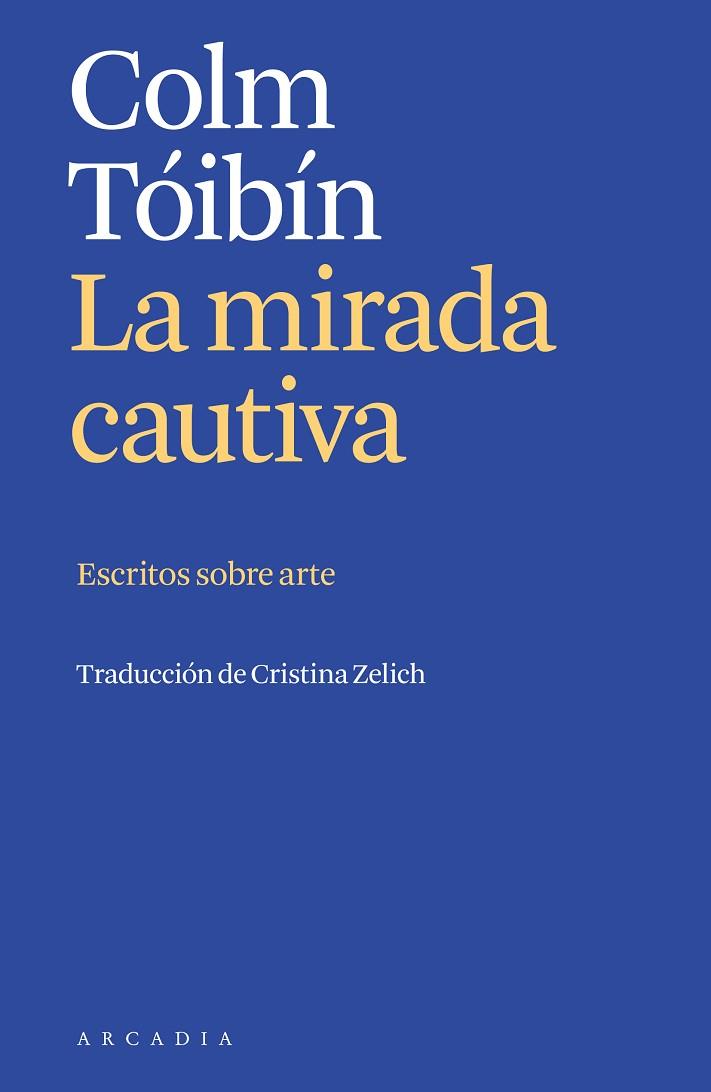 MIRADA CAUTIVA, LA | 9788412667394 | TÓIBÍN, COLM | Llibreria Drac - Llibreria d'Olot | Comprar llibres en català i castellà online