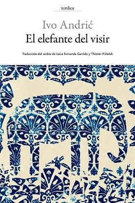ELEFANTE DEL VISIR, EL | 9788416461097 | ANDRIC, IVO | Llibreria Drac - Llibreria d'Olot | Comprar llibres en català i castellà online