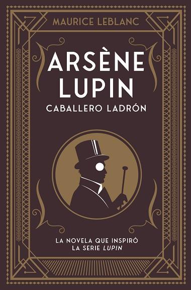 ARSÈNE LUPIN, CABALLERO LADRÓN | 9788418538506 | LEBLANC, MAURICE | Llibreria Drac - Llibreria d'Olot | Comprar llibres en català i castellà online
