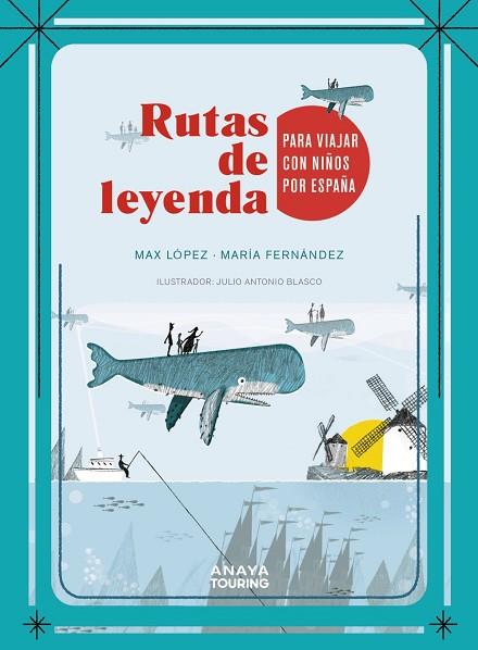 RUTAS DE LEYENDA PARA VIAJAR CON NIÑOS POR ESPAÑA | 9788491583103 | LÓPEZ, MÁXIMO; FERNÁNDEZ, MARÍA | Llibreria Drac - Llibreria d'Olot | Comprar llibres en català i castellà online
