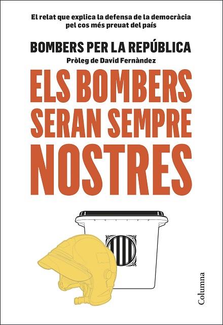 BOMBERS SERAN SEMPRE NOSTRES, ELS | 9788466425599 | BOMBERS PER LA REPÚBLICA | Llibreria Drac - Llibreria d'Olot | Comprar llibres en català i castellà online