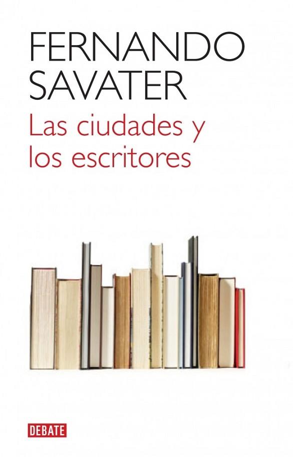CIUDADES Y LOS ESCRITORES, LAS | 9788499920832 | SAVATER, FERNANDO | Llibreria Drac - Llibreria d'Olot | Comprar llibres en català i castellà online