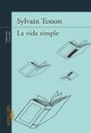 VIDA SIMPLE, LA | 9788420412092 | TESSON, SYLVAIN | Llibreria Drac - Llibreria d'Olot | Comprar llibres en català i castellà online