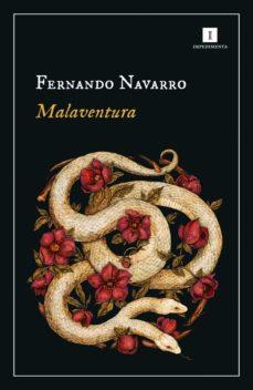 MALAVENTURA | 9788418668340 | NAVARRO, FERNANDO | Llibreria Drac - Llibreria d'Olot | Comprar llibres en català i castellà online