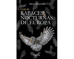 GUIA DE RAPACES NOCTURNAS DE EUROPA | 9788428217392 | MASTRORILLI, MARCO | Llibreria Drac - Librería de Olot | Comprar libros en catalán y castellano online