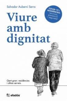 VIURE AMB DIGNITAT | 9788418243493 | AUBERNI, SALVADOR | Llibreria Drac - Llibreria d'Olot | Comprar llibres en català i castellà online