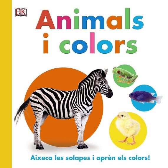 ANIMALS I COLORS | 9788499067360 | SIRETT, DAWN | Llibreria Drac - Llibreria d'Olot | Comprar llibres en català i castellà online
