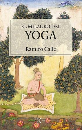 MILAGRO DEL YOGA, EL | 9788499887548 | CALLE, RAMIRO | Llibreria Drac - Llibreria d'Olot | Comprar llibres en català i castellà online