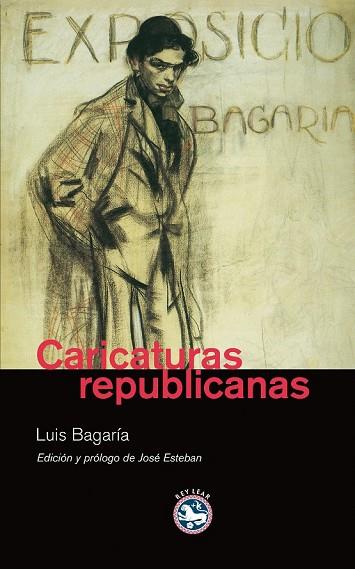 CARICATURAS REPUBLICANAS | 9788492403349 | BAGARIA, LUIS | Llibreria Drac - Llibreria d'Olot | Comprar llibres en català i castellà online