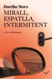 MIRALL ESPATLLA INTERMITENT | 9788494904943 | NORS, DORTHE | Llibreria Drac - Llibreria d'Olot | Comprar llibres en català i castellà online