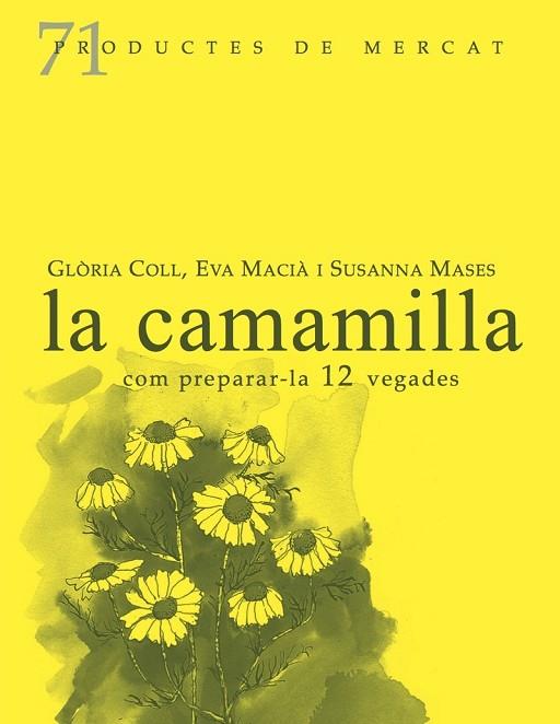 CAMAMILLA, COM PREPARAR-LA 12 VEGADES, LA | 9788412281422 | AA.DD | Llibreria Drac - Llibreria d'Olot | Comprar llibres en català i castellà online