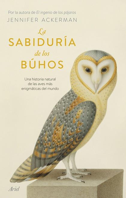 SABIDURÍA DE LOS BÚHOS, LA | 9788434437456 | ACKERMAN, JENNIFER | Llibreria Drac - Llibreria d'Olot | Comprar llibres en català i castellà online