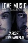 LOVE MUSIC | 9788499985053 | TOWN ; ZARCORT | Llibreria Drac - Llibreria d'Olot | Comprar llibres en català i castellà online