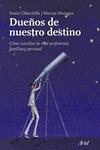 DUEÑOS DE NUESTRO DESTINO | 9788434488199 | CHINCHILLA, NURIA / MORAGAS, MARUJA | Llibreria Drac - Llibreria d'Olot | Comprar llibres en català i castellà online