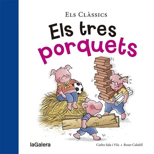TRES PORQUETS, ELS | 9788424657581 | SALA, CARLES; CALAFELL, ROSER | Llibreria Drac - Llibreria d'Olot | Comprar llibres en català i castellà online