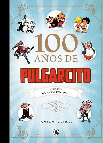 100 AÑOS DE PULGARCITO | 9788402425171 | GUIRAL, ANTONI | Llibreria Drac - Llibreria d'Olot | Comprar llibres en català i castellà online
