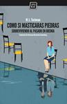 COMO SI MASTICARAS PIEDRAS | 9788416001385 | TOCHMAN, W.L. | Llibreria Drac - Llibreria d'Olot | Comprar llibres en català i castellà online