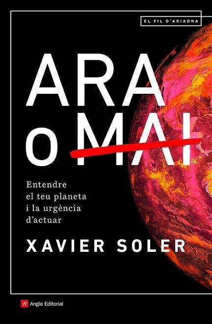 ARA O MAI | 9788418197574 | SOLER, XAVIER | Llibreria Drac - Llibreria d'Olot | Comprar llibres en català i castellà online