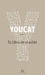 YOUCAT TU LIBRO DE ORACIÓN | 9788490550588 | AAVV | Llibreria Drac - Llibreria d'Olot | Comprar llibres en català i castellà online