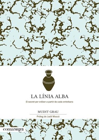 LÍNIA ALBA, LA | 9788418022432 | GRAU, MUDIT | Llibreria Drac - Llibreria d'Olot | Comprar llibres en català i castellà online