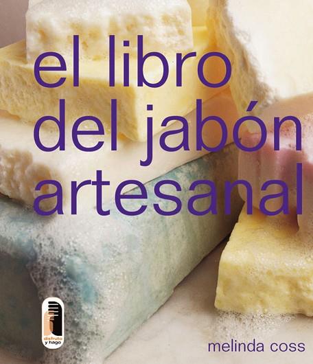 LIBRO DEL JABON ARTESANAL, EL | 9788480195492 | COSS, MELINDA | Llibreria Drac - Llibreria d'Olot | Comprar llibres en català i castellà online