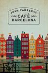 CAFÈ BARCELONA | 9788416334100 | CARRERAS, JOAN | Llibreria Drac - Llibreria d'Olot | Comprar llibres en català i castellà online